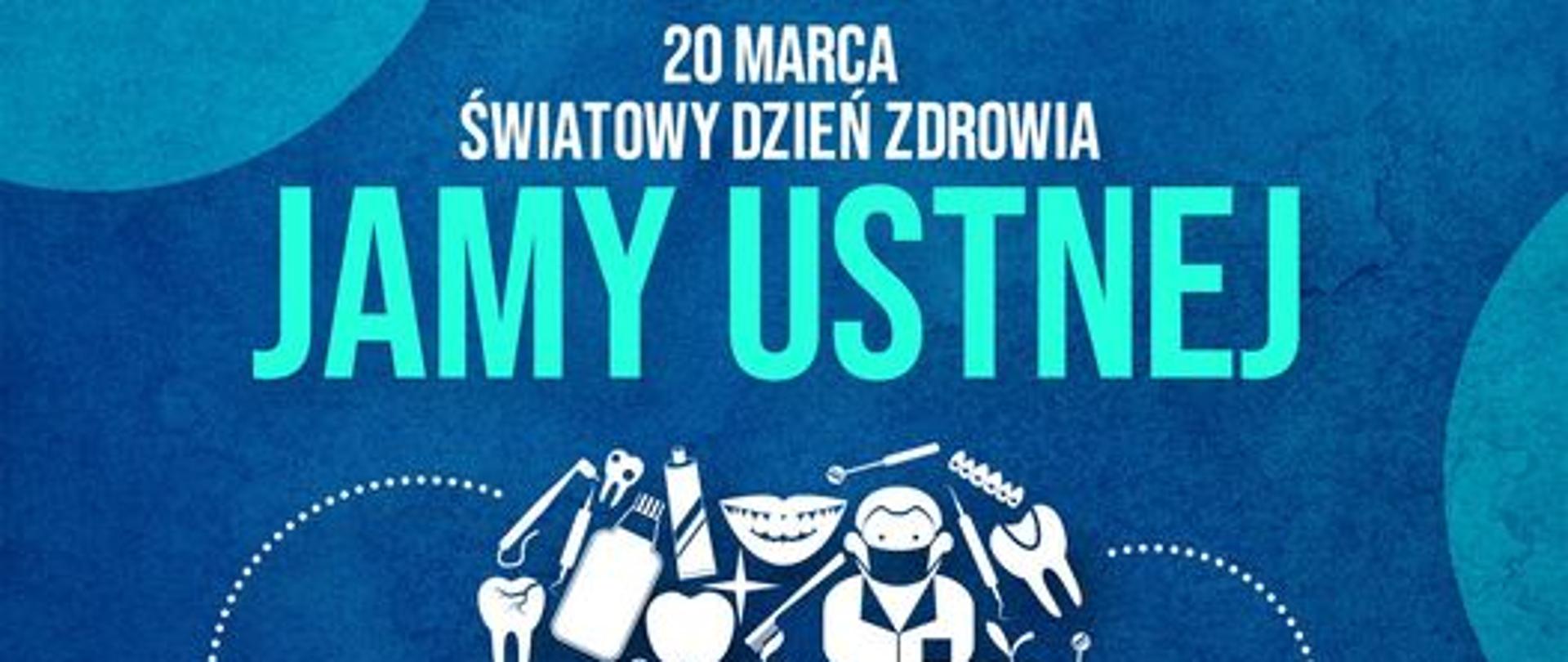 20 marca Światowy Dzień Zdrowia Jamy Ustnej.