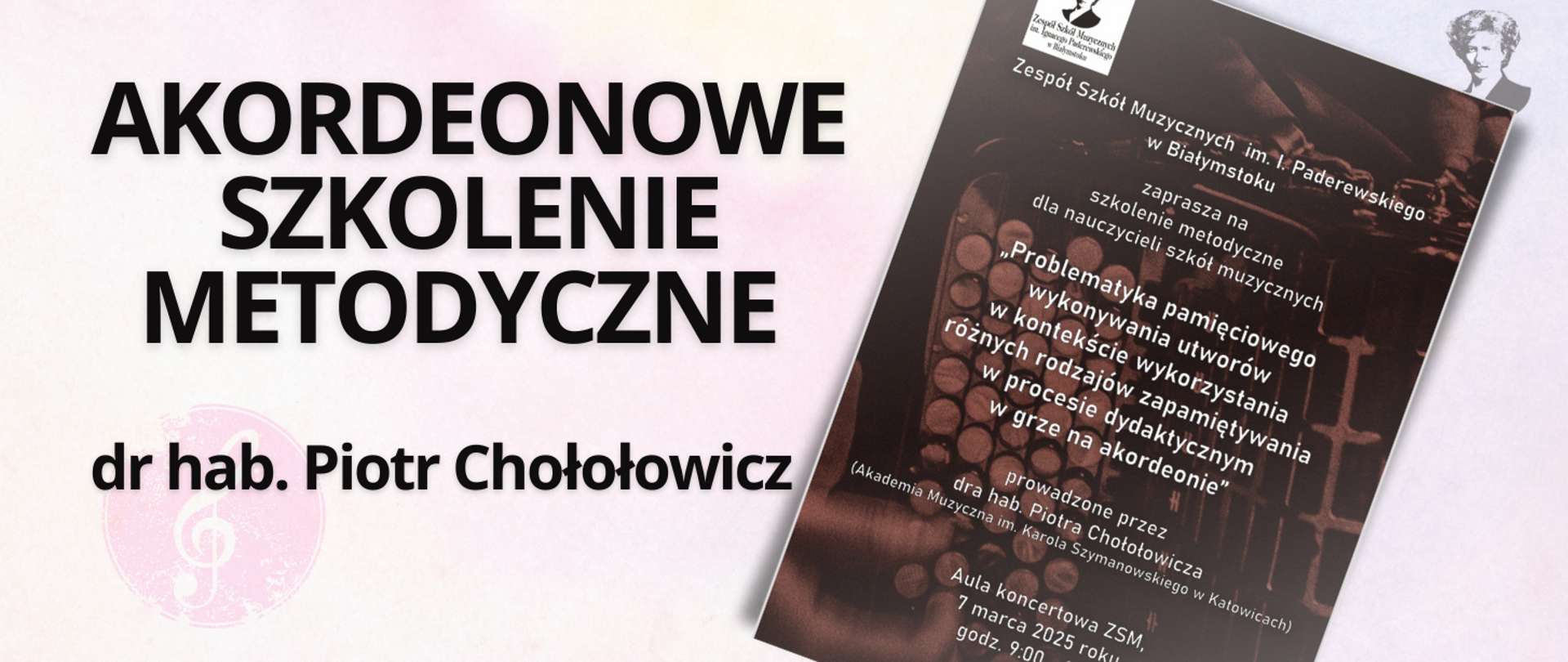 Różowo-fioletowa grafika z czarnym napisem "akordeonowe szkolenie metodyczne, dr hab. Piotr Chołołowicz", po prawej stronie miniatura plakatu zapraszającego na wydarzenie i podobizna Ignacego Paderewskiego.