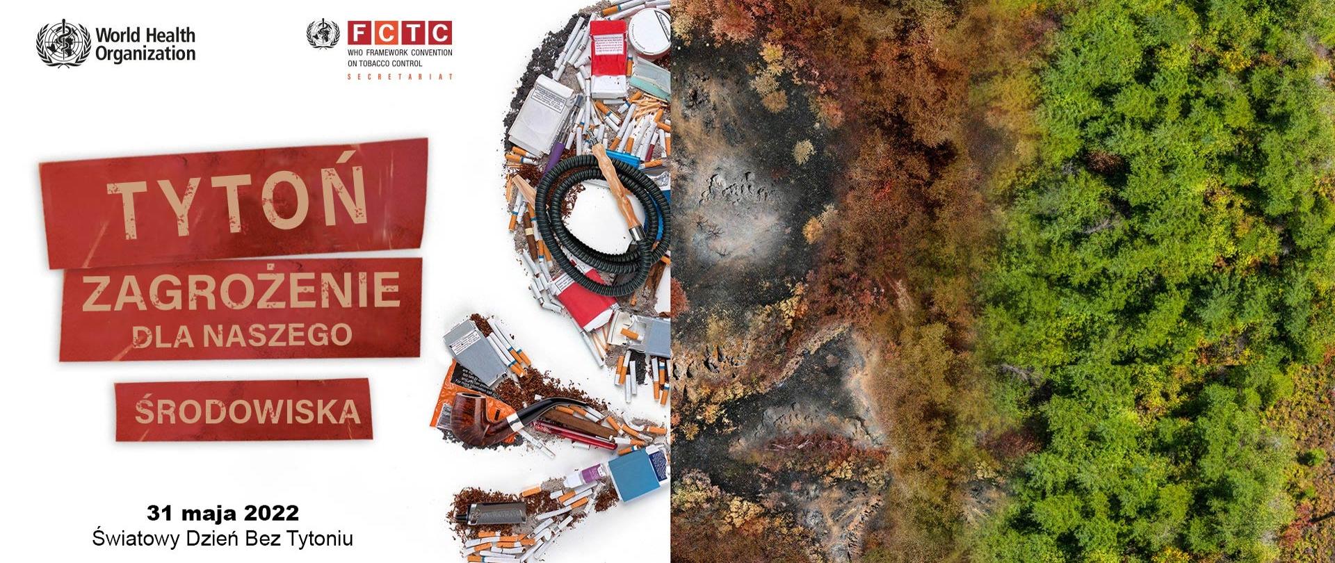 Grafika przedstawiająca symbol czaszki na tle wypalonego lasu z napisem "Tytoń: zagrożenie dla naszego środowiska. 31 maja 2022 Światowy Dzień bez Tytoniu" 