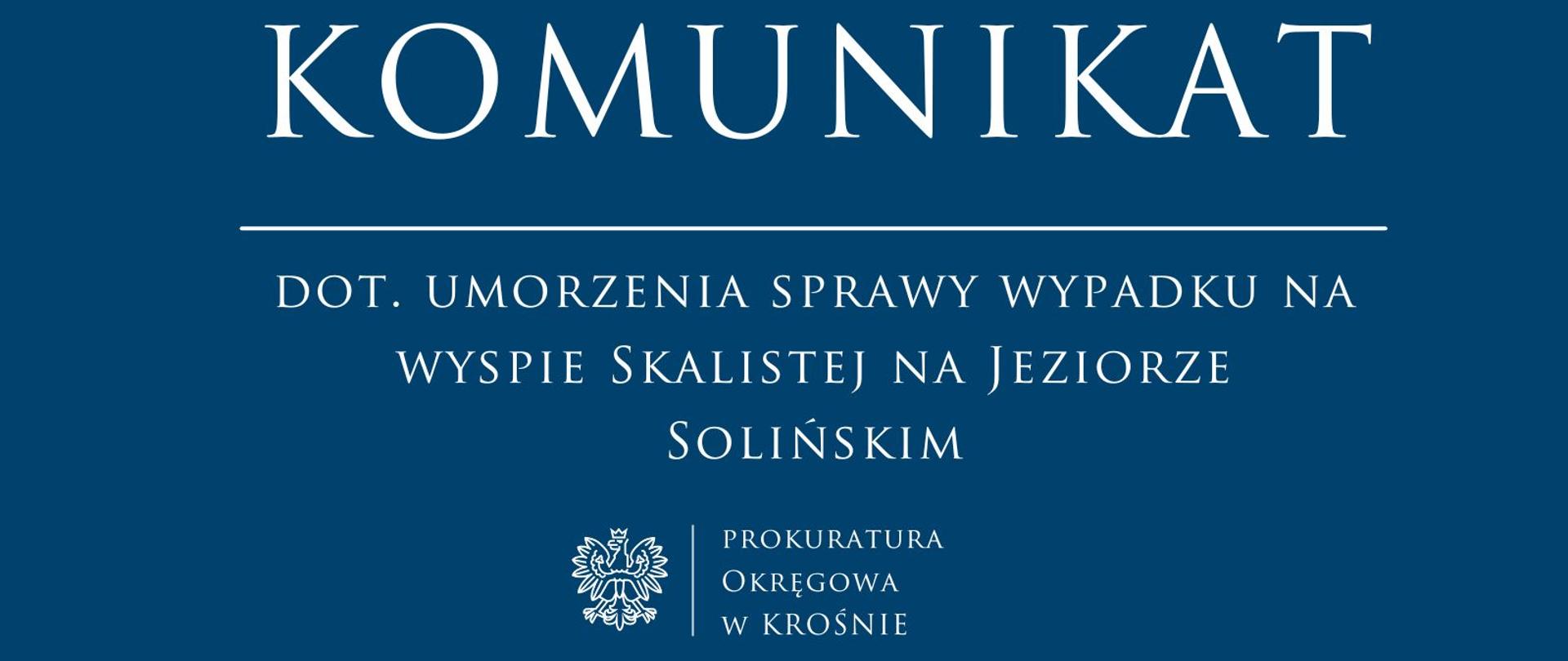 Komunikat prasowy dot. umorzenia sprawy wypadku na Wyspie Skalistej na Jeziorze Solińskim
