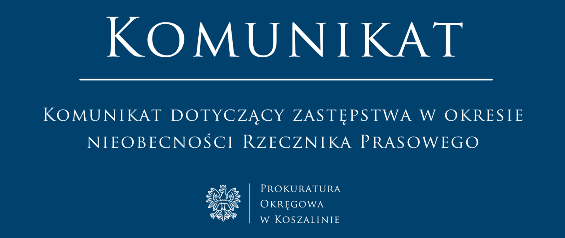 Komunikat dotyczący zastępstwa w okresie nieobecności Rzecznika Prasowego