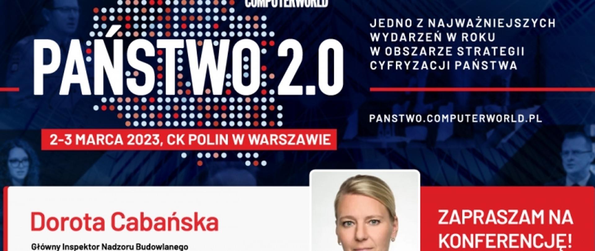 Baner konferencji „PAŃSTWO 2.0” (2–3 marca 2023, CK Polin, Warszawa) z zaproszeniem od Doroty Cabańskiej, Głównego Inspektora Nadzoru Budowlanego.