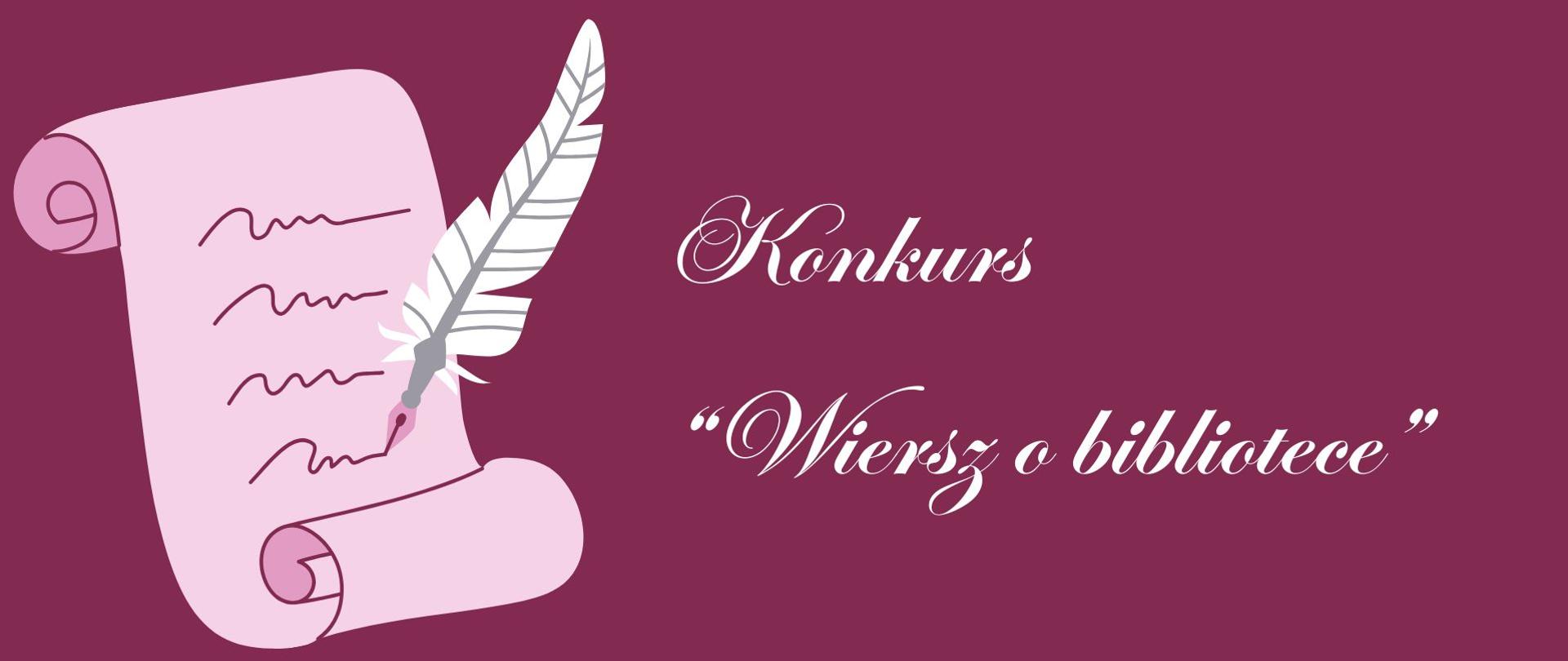 Grafika przedstawiająca zwój i pióro, obok napis: Konkurs "Wiersz o bibliotece"