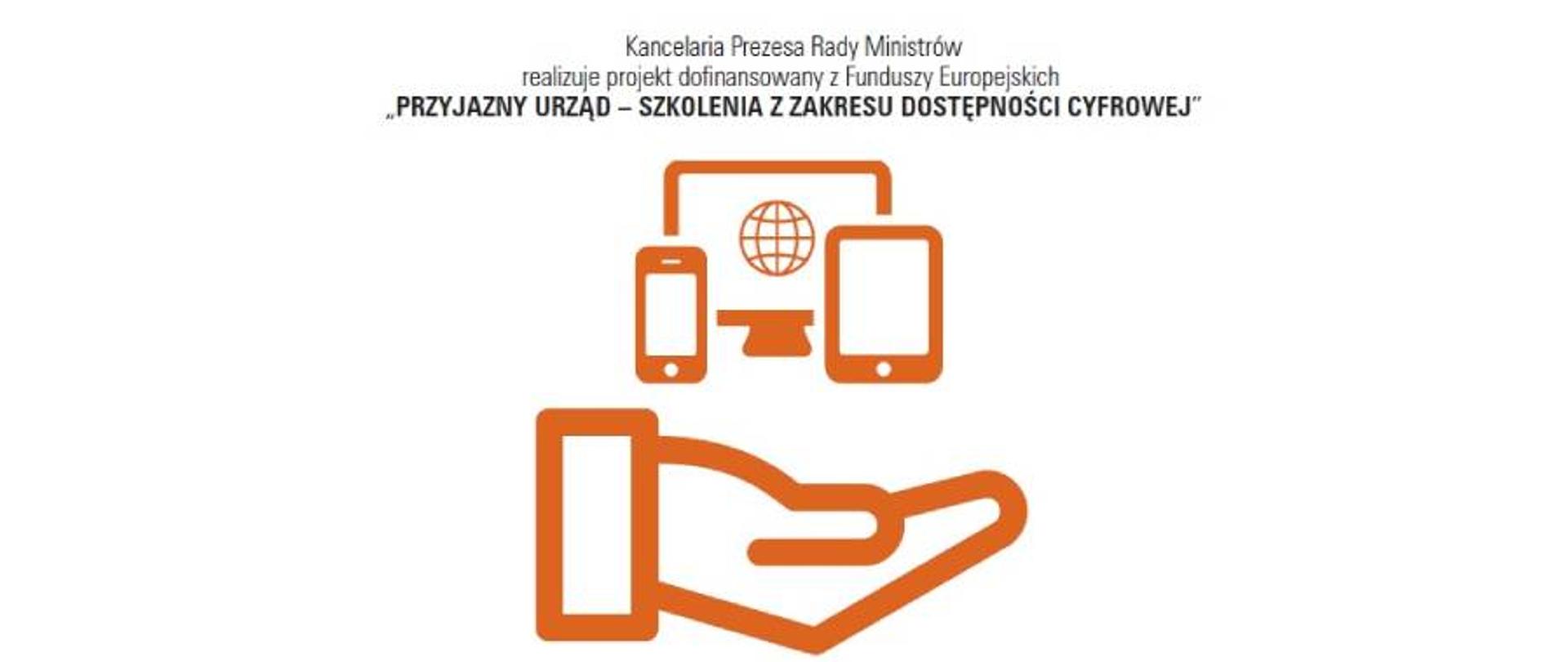 Logo projektu - pomarańczowa grafika wektorowa (dłoń, a nad nią urządzenia mobilne). Nad logiem nazwa projektu "Przyjazny urząd - szkolenia z zakresu dostępności cyfrowej"