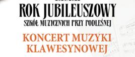Tekst zamieszczony na plakacie:
2021/2022
Rok Jubileuszowy Szkół Muzycznych przy Podleśnej
KONCERT MUZYKI KLAWESYNOWEJ
Wystąpią:
ALEKSANDRA CZEMIEL
ŁUKASZ TYMIŃSKI
MAJA LEONOWICZ
oraz
MATEUSZ GŁOGOWSKI
Prowadzenie koncertu – ANNA URSZULA KUCHARSKA
W programie koncertu utwory m.in.: J. S. Bacha, J. F. Dandrieu, L. C. Daquina, J. H. d’Angleberta, F. Richardsona, M. J. Głogowskiego
30 września 2022, godz. 17.00
AULA ORGANOWA