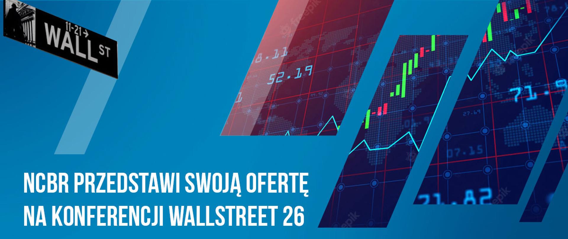 NCBR przedstawi swoją ofertę na Konferencji WallStreet 26