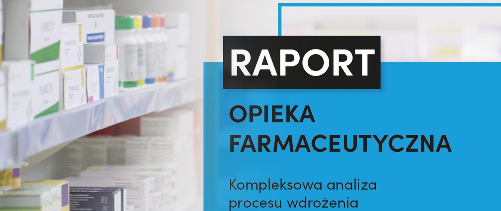 Opieka farmaceutyczna - raport 