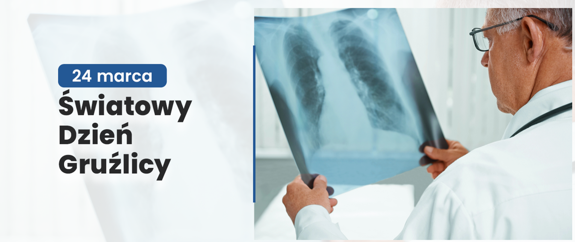 Grafika informacyjna z napisem „24 marca – Światowy Dzień Gruźlicy” umieszczonym po lewej stronie. Po prawej widać lekarza w okularach, który trzyma i ogląda zdjęcie rentgenowskie płuc. Całość ma medyczny, edukacyjny charakter i jasną, stonowaną kolorystykę.