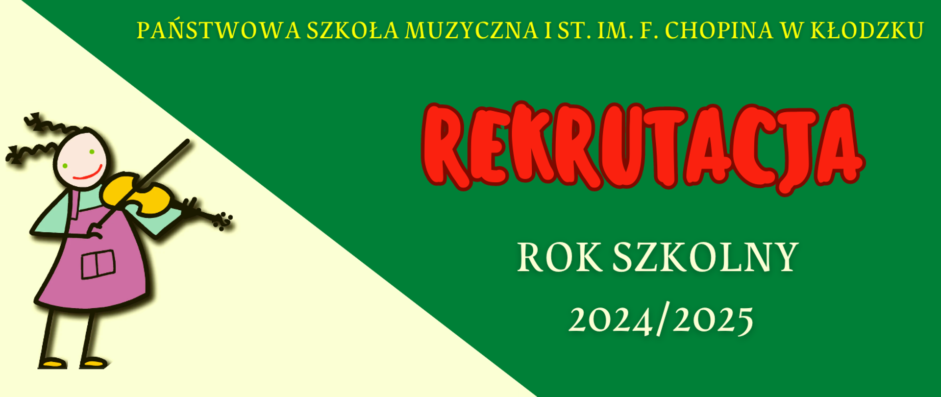 Plakat na zielonym tle z grafiką dziewczynki grającej na skrzypcach po lewej stronie oraz nazwą szkoły o góry oraz tekstem rekrutacja rok szkolny 2024/2025