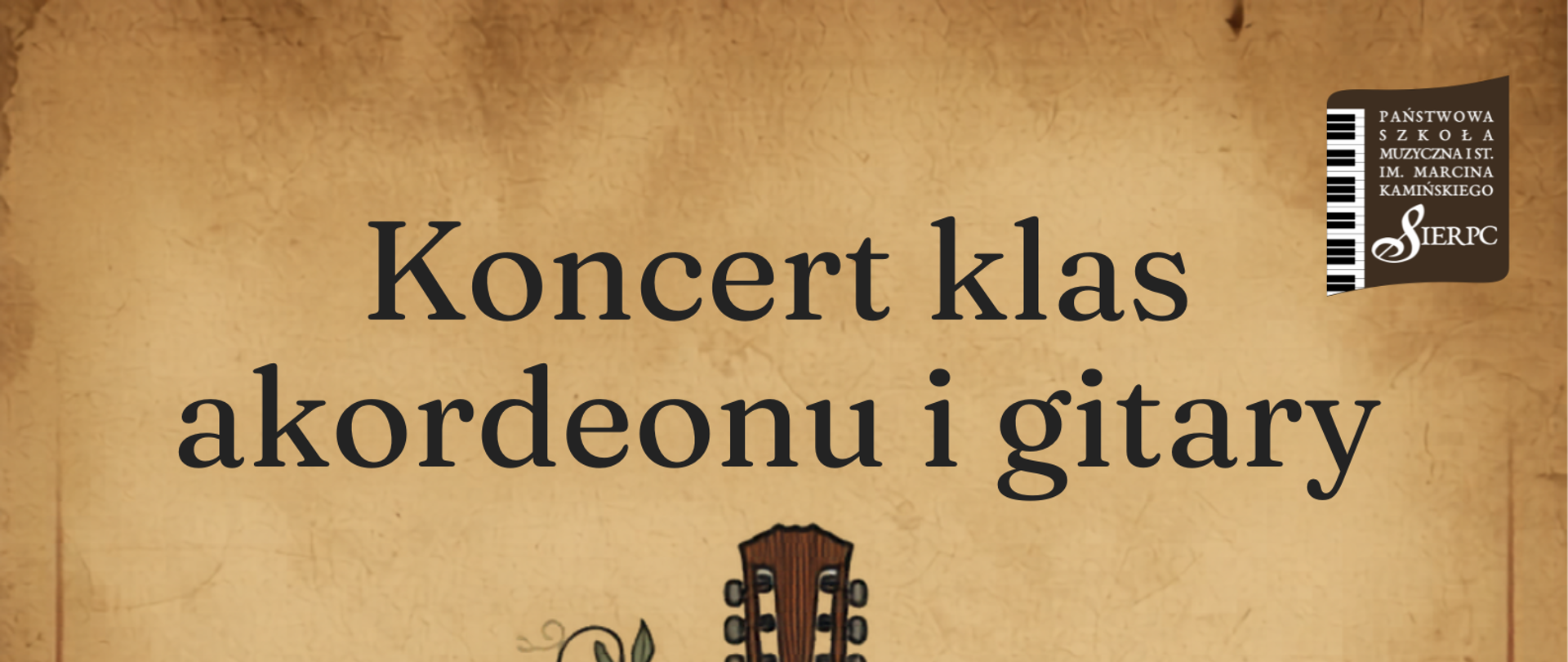 Na jasno-brązowym tle w prawym górnym rogu logo szkoły. Pośrodku tekst: Koncert klas akordeonu i gitary. Poniżej gitara, a w tle akordeon. Pod grafiką data: 20.05.2026 r., godz. 16.30, miejsce: sala koncertowa.