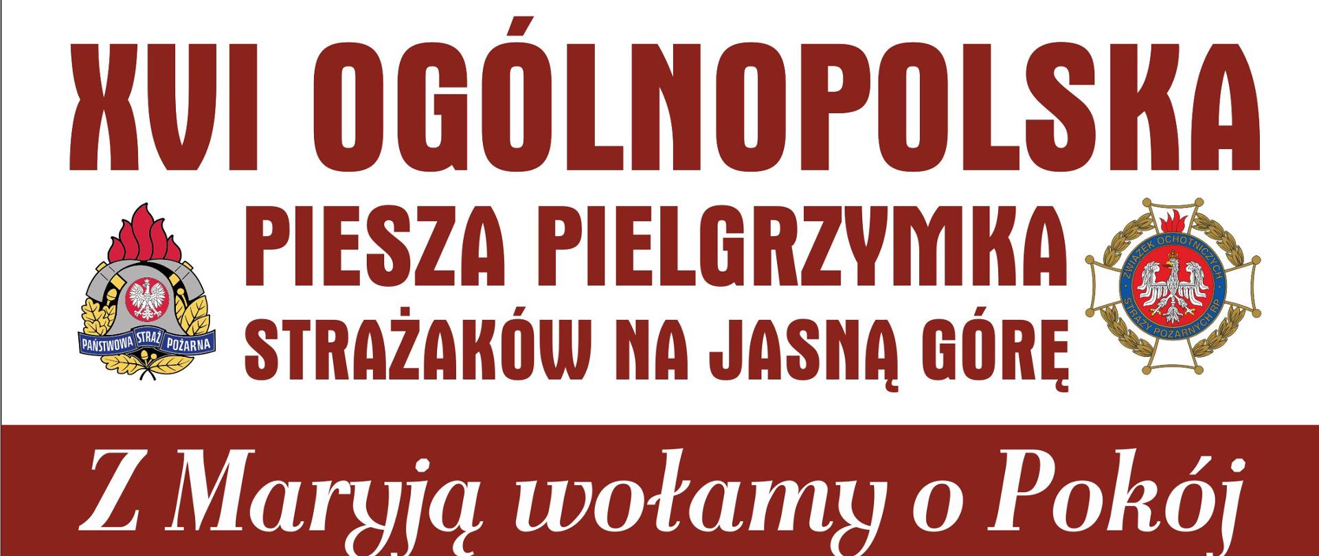 Obraz przedstawia plakat XVI Ogólnopolskiej Pieszej Pielgrzymki Strażaków na Jasną Górę.
