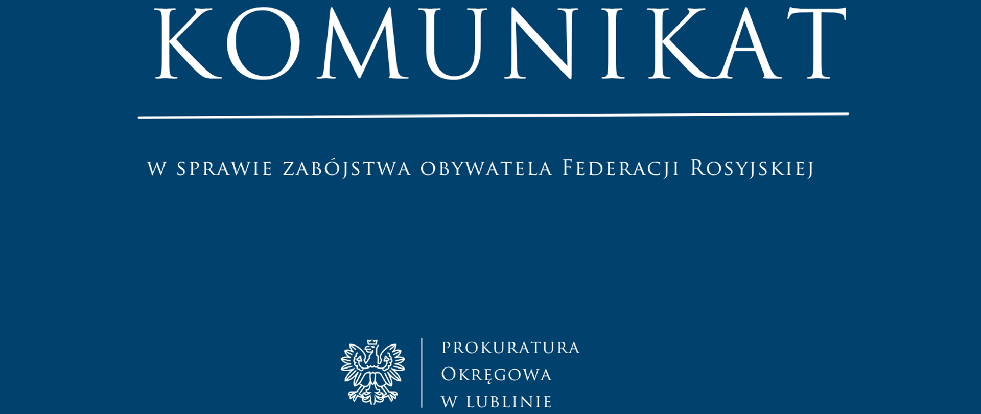 Niebieski baner o treści: Komunikat w sprawie zabójstwa obywatela Federacji Rosyjskiej
