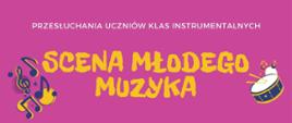 Na różowym tle informacja o terminach przesłuchań półrocznych uczniów klas instrumentalnych
