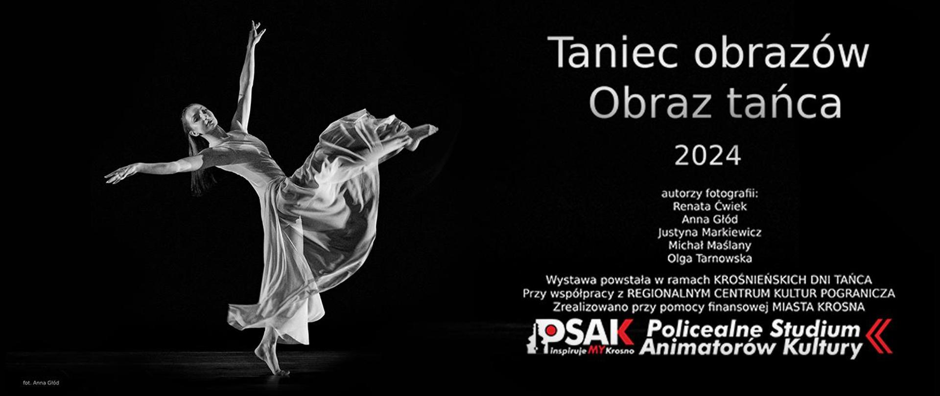 Plakat informujący o wystawie fotografii pt. Taniec obrazów-obraz tańca. Po lewej stronie tancerka z uniesioną nogą i rękoma. Po prawej stronie tytuł wystawy: Taniec obrazów-obraz tańca 2024, Poniżej autorzy wystawy, krótki opis i logo Studium. Wszystko jest na czarnym tle, napisy są białe. 