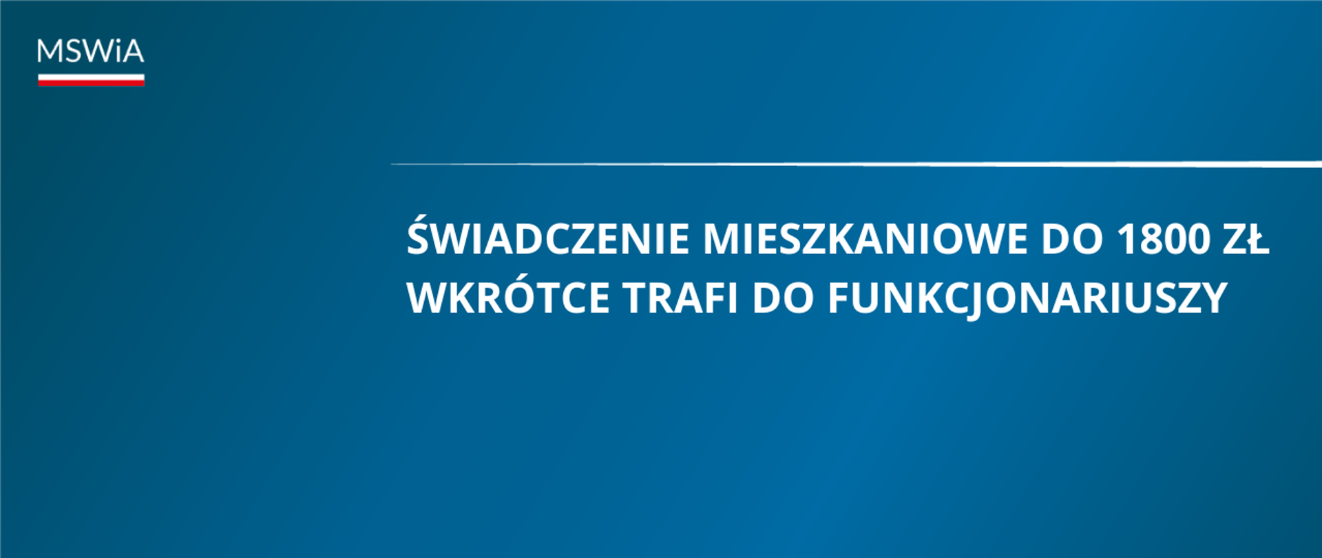 Świadczenie mieszkaniowe do 1800 zł wkrótce trafi do funkcjonariuszy