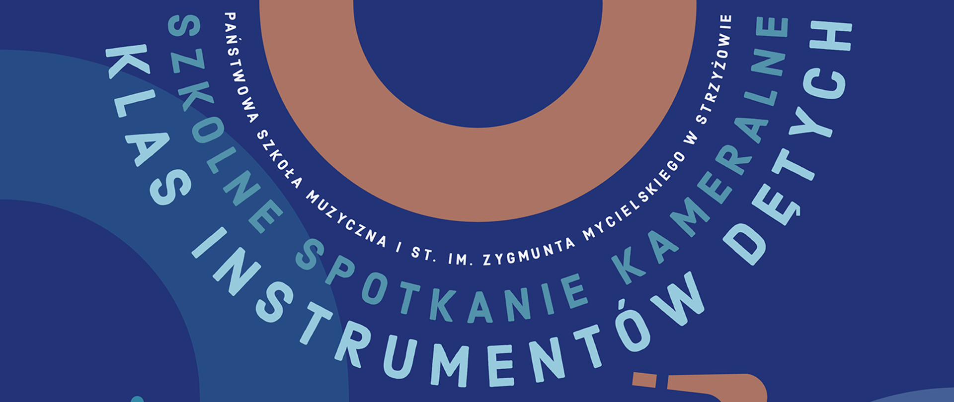 Baner w kolorystyce niebieskiej z elementami kolistymi. Centralnie umieszczony napis "szkolne spotkanie kameralne klas instrumentów dętych".