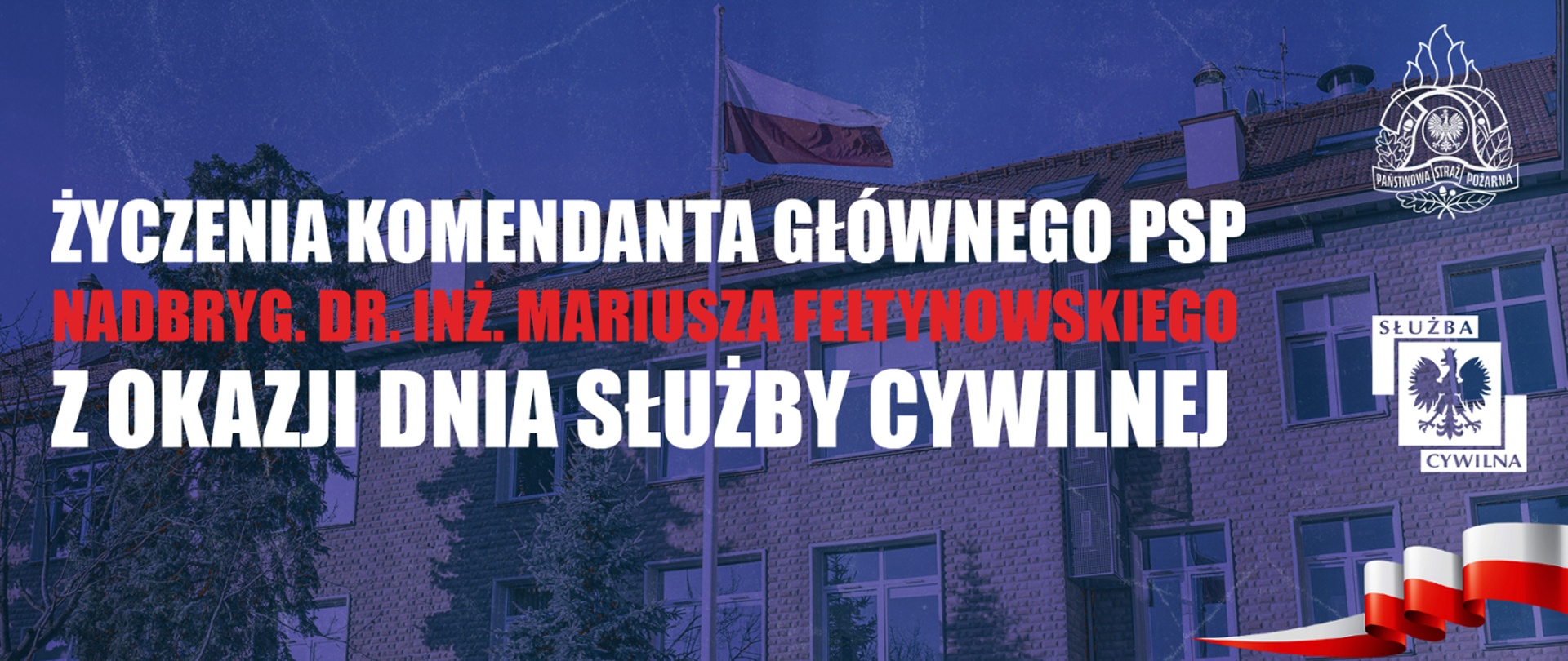 Życzenia Komendanta Głównego PSP nadbryg. dr. inż. Mariusza Feltynowskiego z okazji Dnia Służby Cywilnej