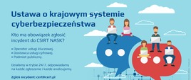 Ustawa o krajowym systemie cyberbezpieczeństwa.