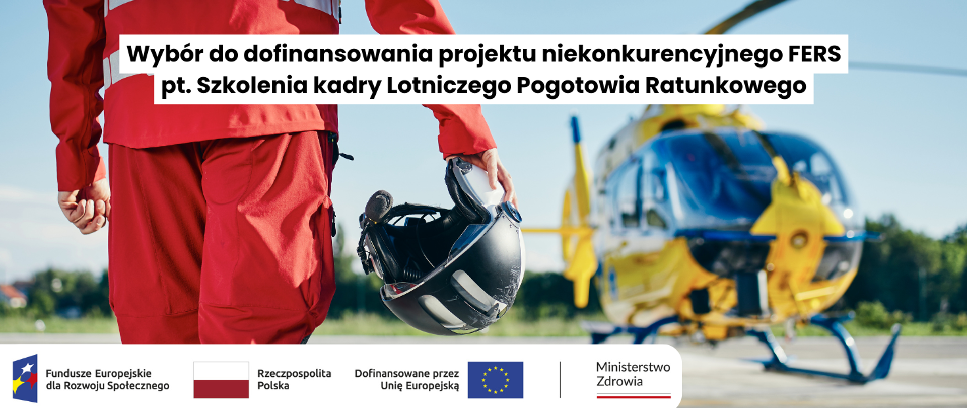 Wybór projektu FERS do dofinansowania - Szkolenia kadry Lotniczego Pogotowia Ratunkowego
