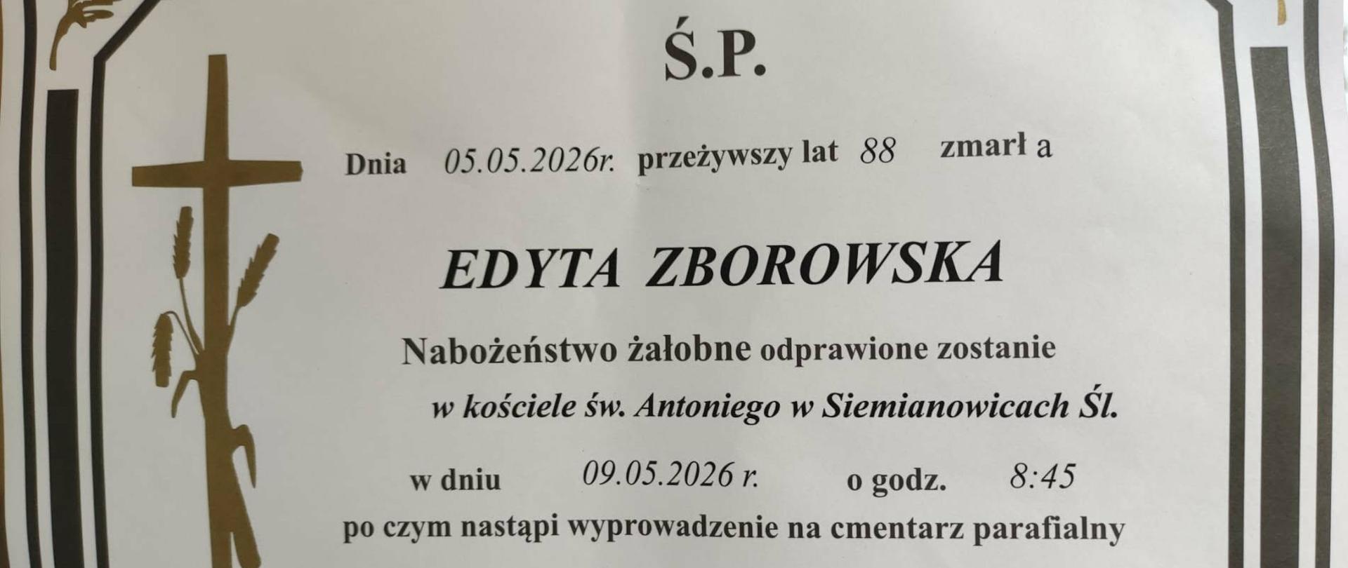 Z żalem powiadamiamy, że w dniu 5.05.2026 roku zmarła Pani Edyta Zborowska, główny księgowa Szkoły w latach 1992-2004.
Uroczystości pogrzebowe odbędą się w Kościele Świętego Antoniego w Siemianowicach Śląskich w dniu 9.05.2026 o godz. 8.45.