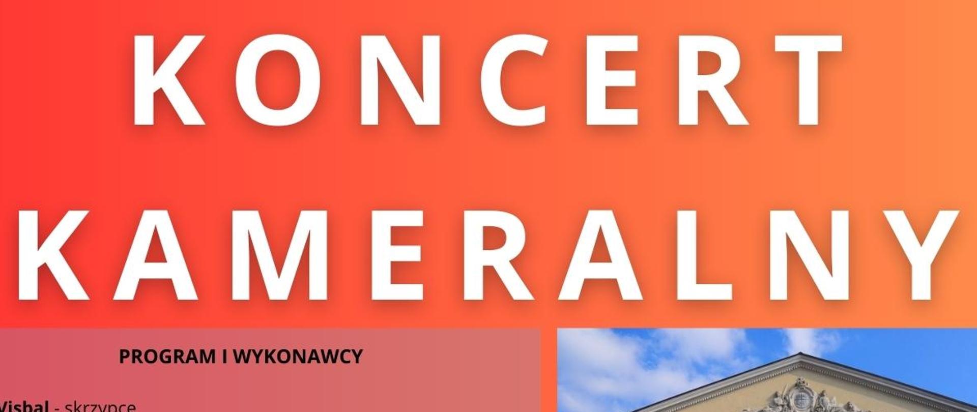 Koncert kameralny, poniżej wypisany program i wykonawcy, po prawej stronie zdjęcie skrzypiec i informacja o dacie i miejscu: 19 maja 2023 godz. 17:00, Trybunał Koronny, Rynek 1. Na dole loga organizatorów.