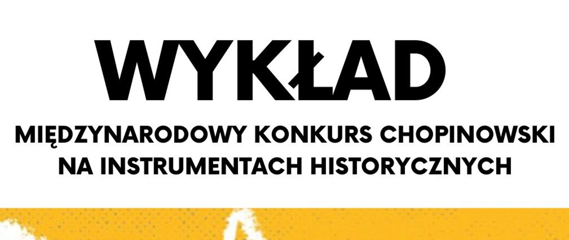 Wykład na temat Międzynarodowego Konkursu Chopinowskiego na Instrumentach Historycznych, który odbędzie się 3 października 2023 roku w Szkole Muzycznej II st. w Gdańsku-Wrzeszczu
