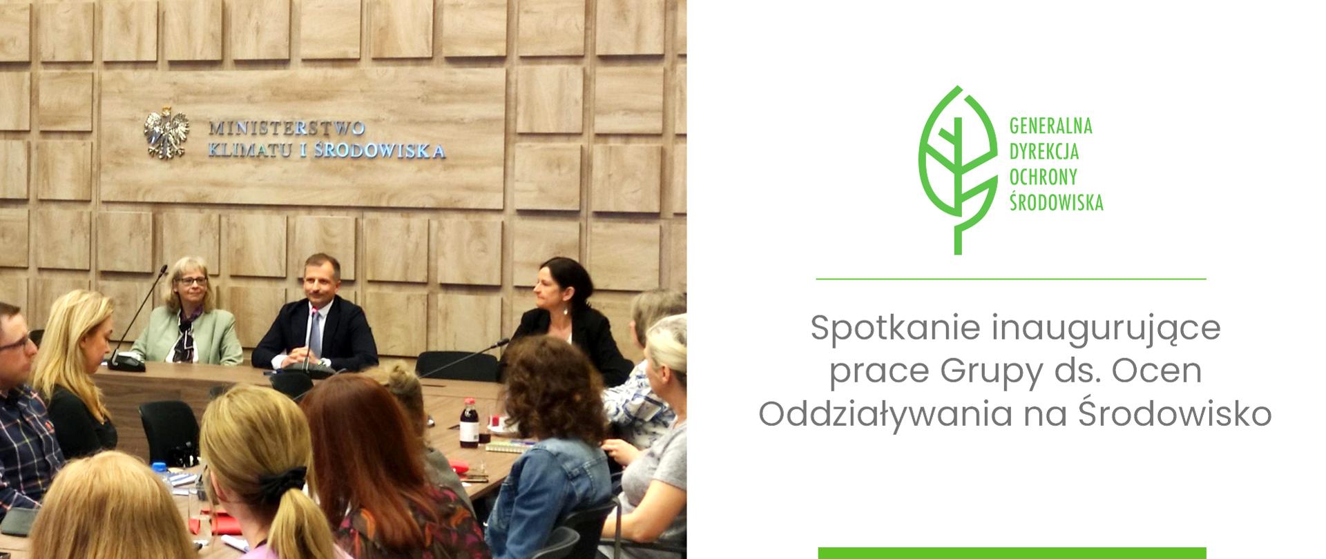 Po lewej stronie grafiki zdjęcie sali konferencyjnej. Za stołem konferencyjnym siedzą kobiety i mężczyźni. Po prawej stronie na białym tle logo Generalnej Dyrekcji Ochrony Środowiska (zielony liść). Pod spodem napis: "Spotkanie inaugurujące prace Grupy ds. Ocen Oddziaływania na Środowisko"