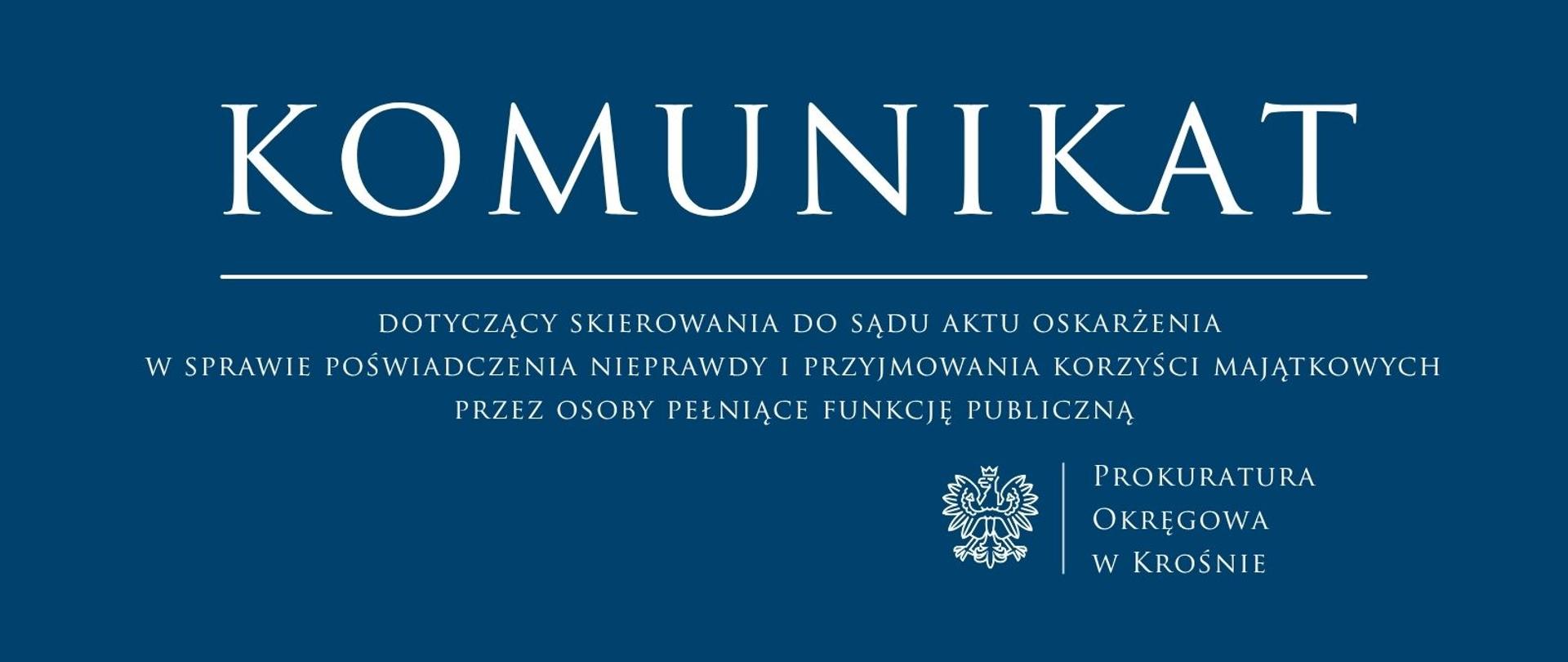 Komunikat prasowy dotyczący skierowania do sądu aktu oskarżenia w sprawie poświadczenia nieprawdy i przyjmowania korzyści majątkowych przez osoby pełniące funkcję publiczną