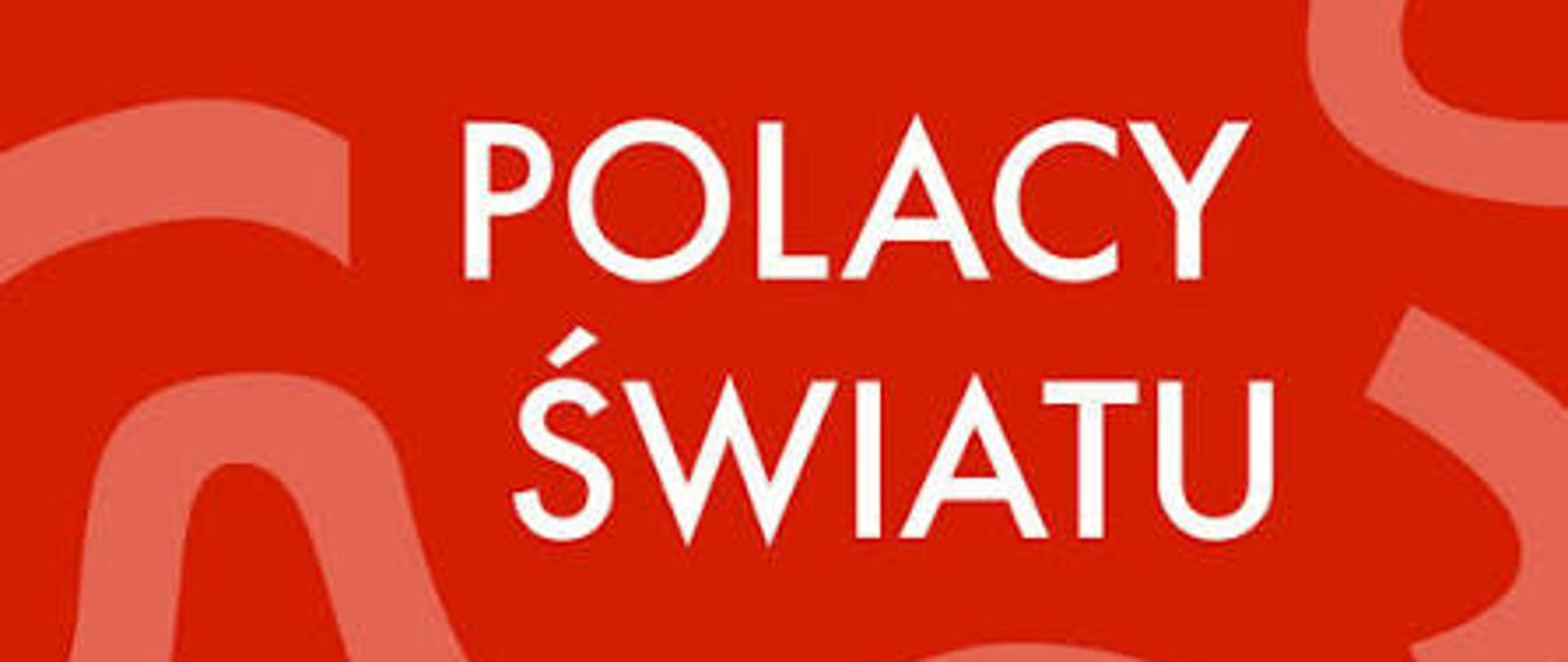 Napis polacy światu na czerwonym tle