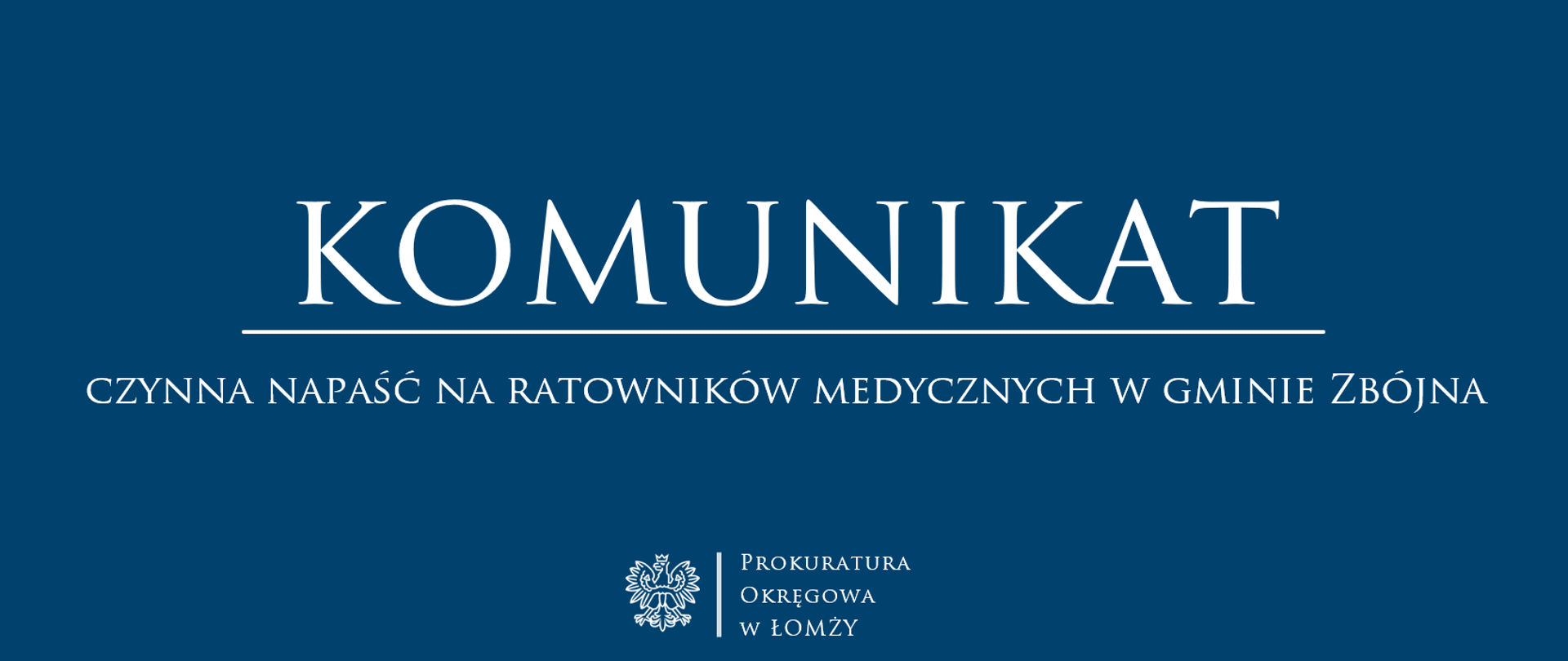KOMUNIKAT-czynna napaść na ratowników medycznych w gminie Zbójna