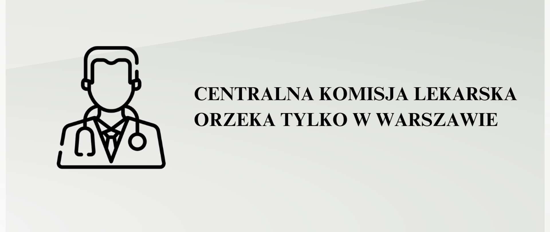Centralna Komisja Lekarska orzeka tylko w Warszawie