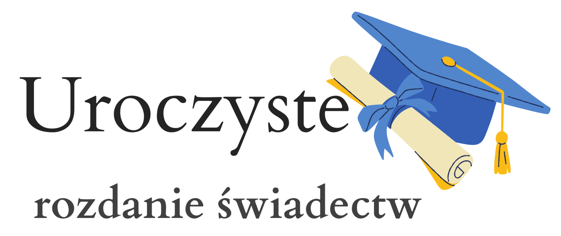 Plakat zapowiada uroczyste rozdanie świadectw 26 czerwca 2025 r. godz. 15.30 Aula PSM u góry w prawym rogu znajduje się biret u dołu plakatu kolorowe kwiaty