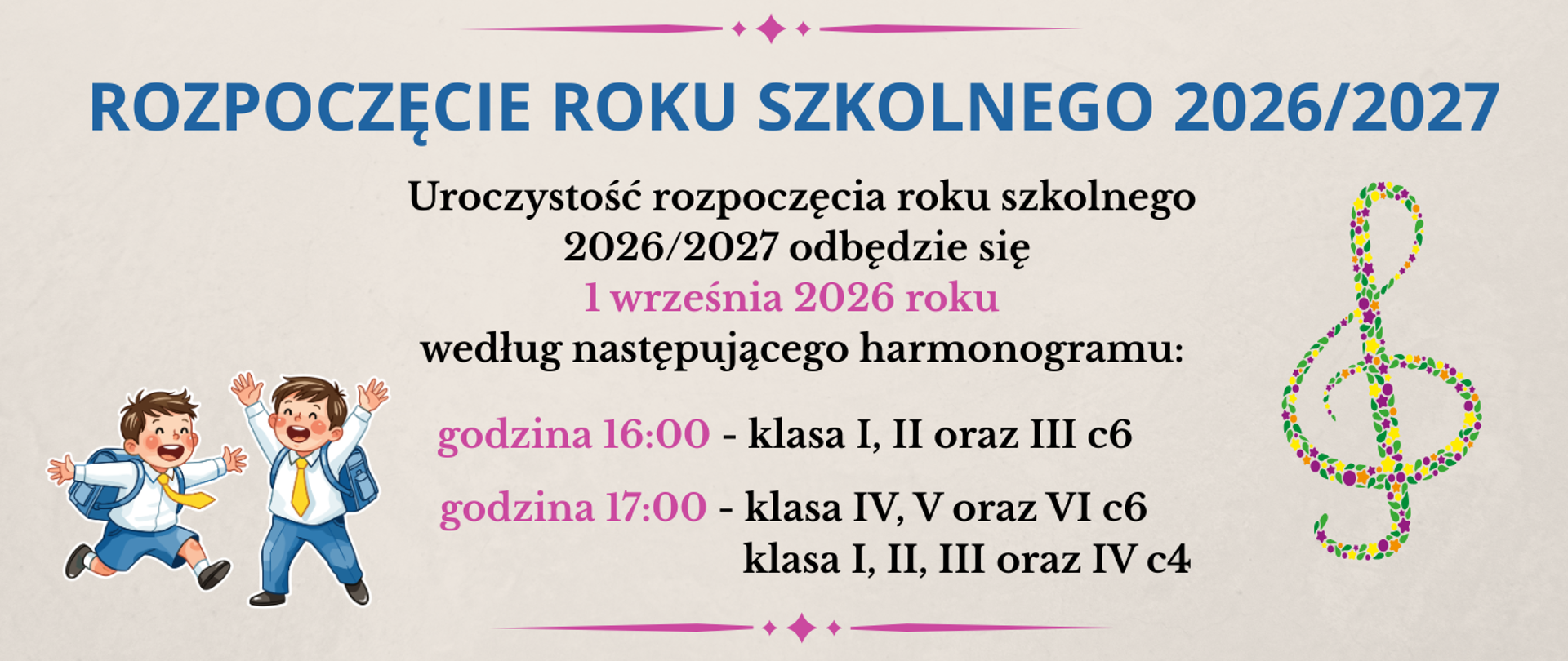 Grafika przedstawia na szarym tle informacje dotyczące rozpoczęcia roku szkolnego 2026/2027. Z prawej strony kolorowy klucz wiolinowy, z lewej strony dwóch chłopców z plecakami.