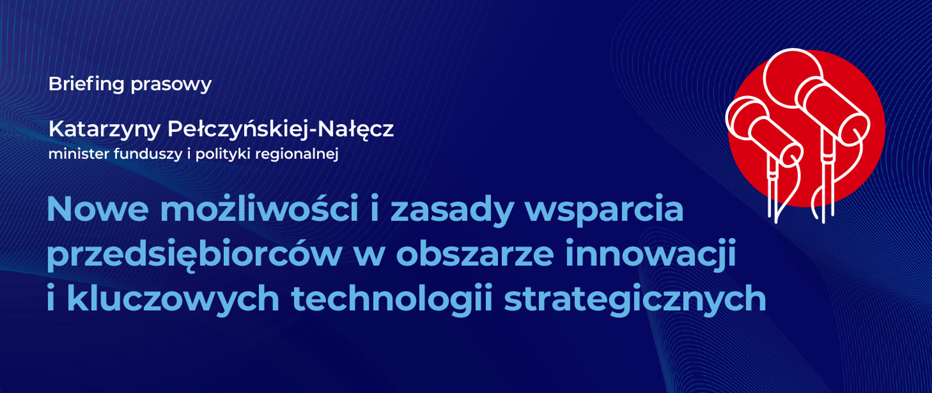 Na grafice zapowiedź briefingu minister Katarzyny Pełczyńskiej-Nałęcz 5 stycznia 2026 r. (poniedziałek) o godz. 11.35 w Inkubatorze Nowych Technologii IN-TECH 1 w Mielcu, ul. Wojska Polskiego 9, sala konferencyjna - 2. piętro