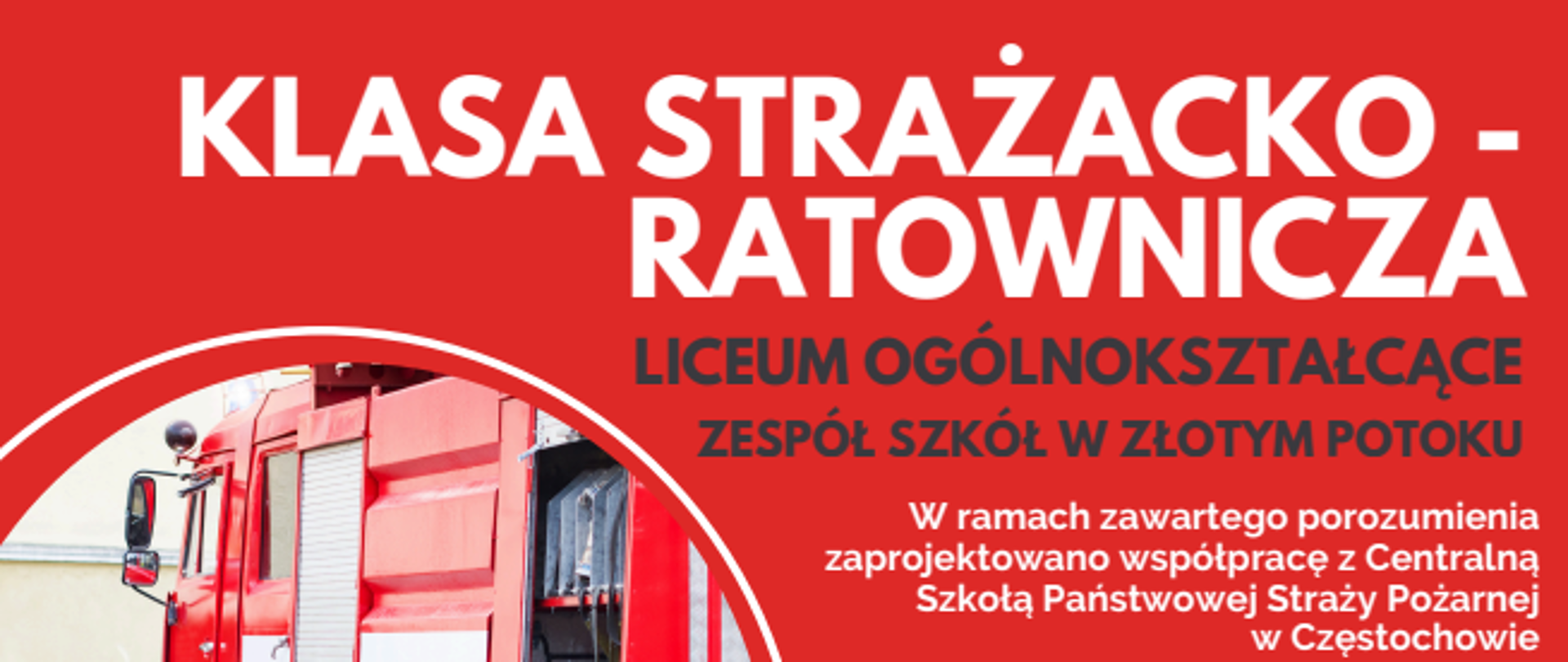 Plakat reklamowy naboru do klasy strażacko-ratowniczej w Liceum Ogólnokształcącym Zespołu Szkół w Złotym Potoku