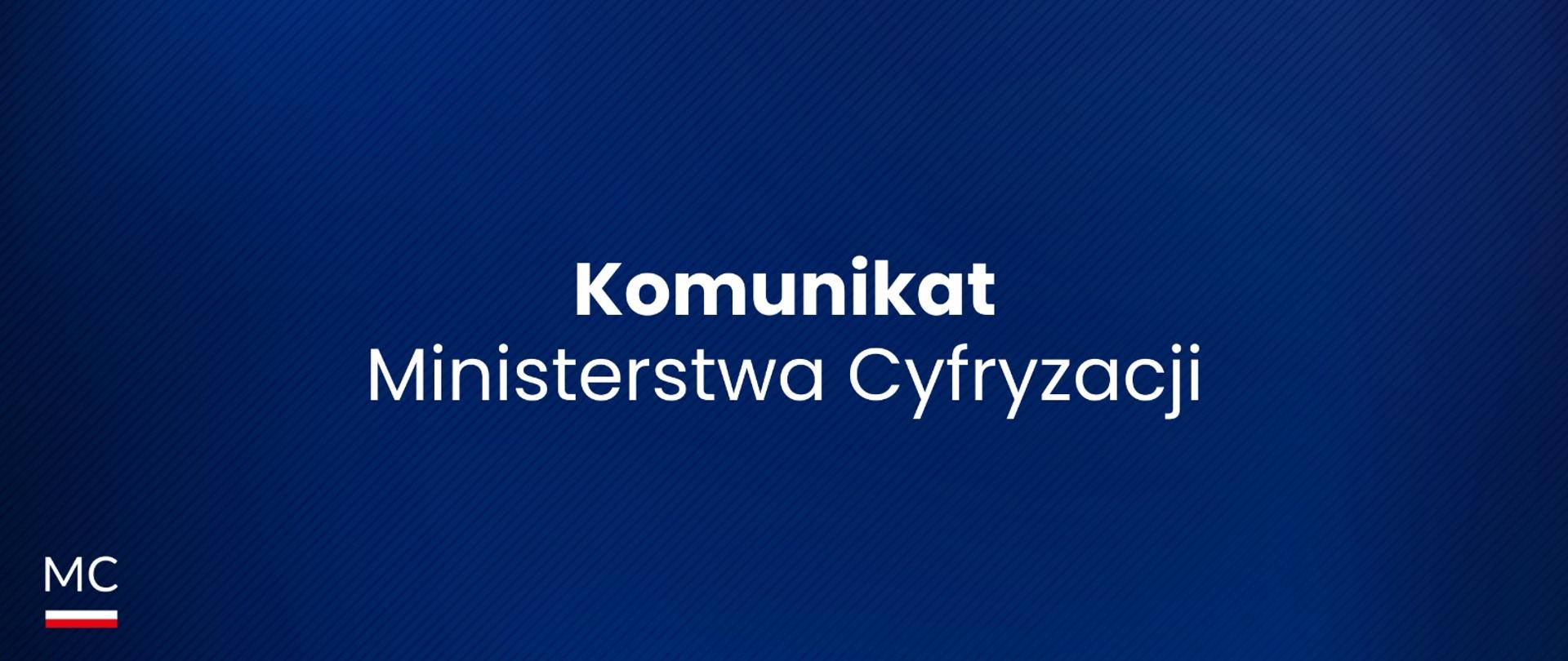 Komunikat Ministerstwa Cyfryzacji