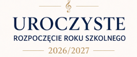 To pionowy, elegancki plakat zapowiadający uroczyste rozpoczęcie roku szkolnego 2026/2027 w szkołach muzycznych w Skierniewicach.