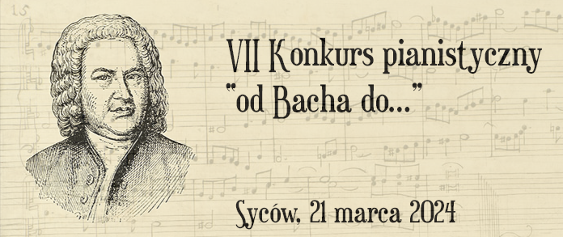 Grafika przedstawia popiersie Jana Sebastiana Bacha. W tle grafika nut. Po prawej stronie Nazwa i miejsce konkursu.