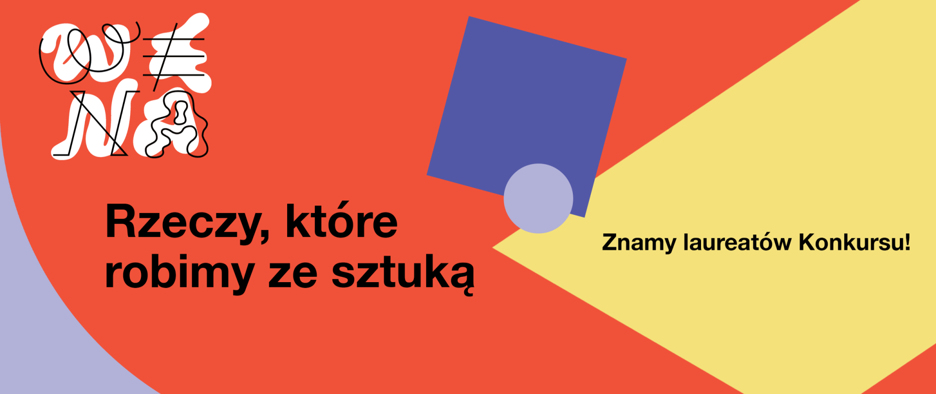 Żółte i niebieskie formy geometryczne na pomarańczowym tle. Napis "WENA. Rzeczy, które robimy ze sztuką"