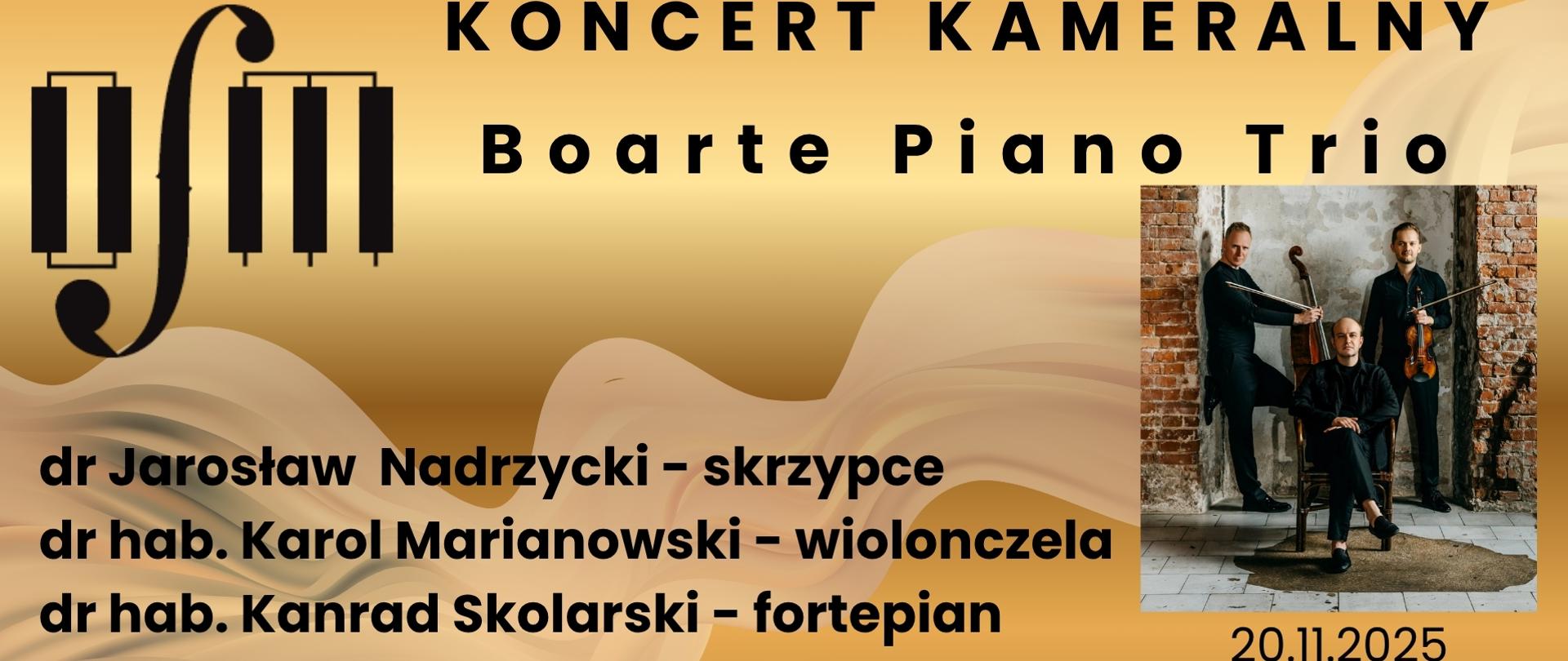 Grafika zapowiada koncert kameralny "Boarte Piano Trio" w składzie dr Jarosław Nadrzycki - skrzypce, dr hab. Karol Marianowski - wiolonczela, dr hab.. Konrad Skolarski - fortepian,który odbędzie się w dniu 20 listopada 2025 r. w sali koncertowej Ogólnokształcącej Szkoły Muzycznej I i II stopnia im. Karola Lipińskiego w Lublinie. Tło plakatu stanowi grafika przedstawiająca falujące płótno w odcieniach kolorów pomarańczowego i różowego. Z lewej strony umieszczono czarne logo Ogólnokształcącej Szkoły Muzycznej I i II stopnia im. Karola Lipińskiego w Lublinie, natomiast z prawej strony czarnymi literami napisano nazwę wydarzenia i zespołu, jego skład oraz datę i miejsce koncertu. Z prawej strony wstawiono także, zdjęcie przedstawiające artystów z instrumentami. Na dole umieszczono napisy "Sekcja fortepianu i organów", "Sekcja instrumentów smyczkowych, harfy i gitary".