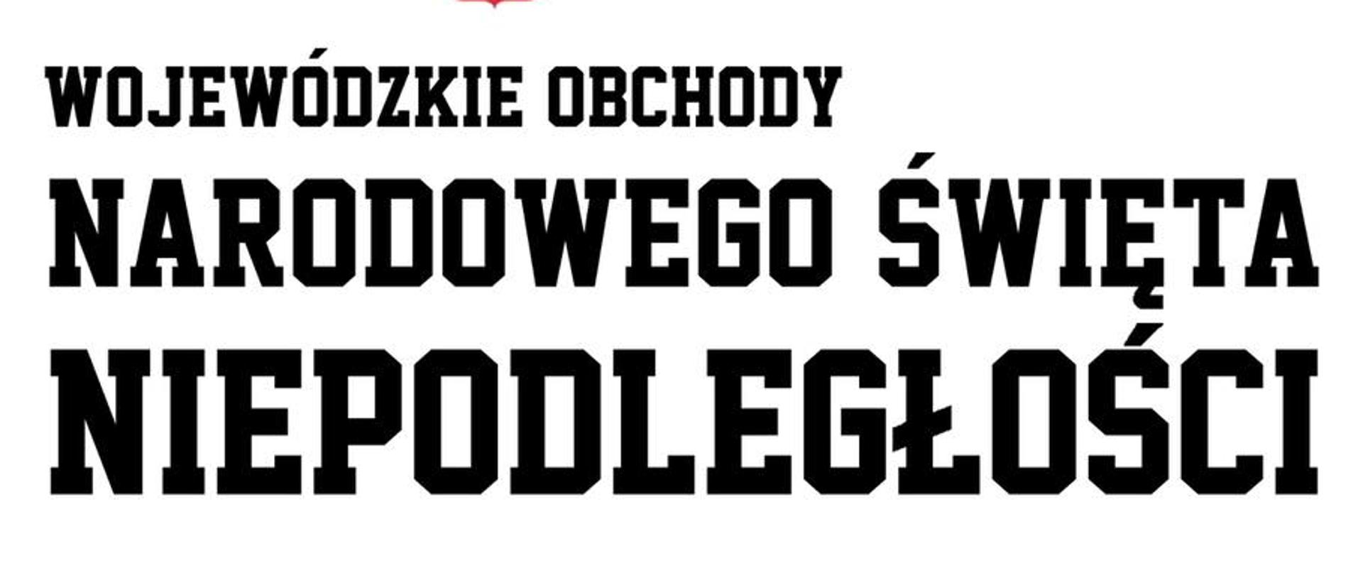 Wojewódzkie Obchody Narodowego Święta Niepodległości