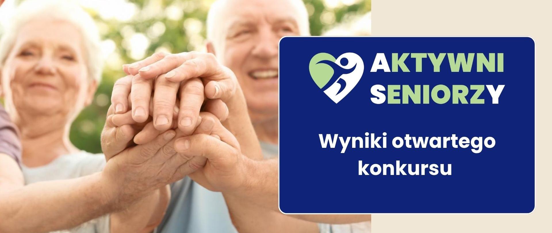 Wyniki otwarte konkursu Programu "Aktywni Seniorzy- ASY" Priorytet III i V moduł II