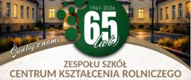 Zdjęcie przedstawia zaproszenie na 65-lecie Zespołu Szkół Centrum Kształcenia Rolniczego w Mieszkowicach.