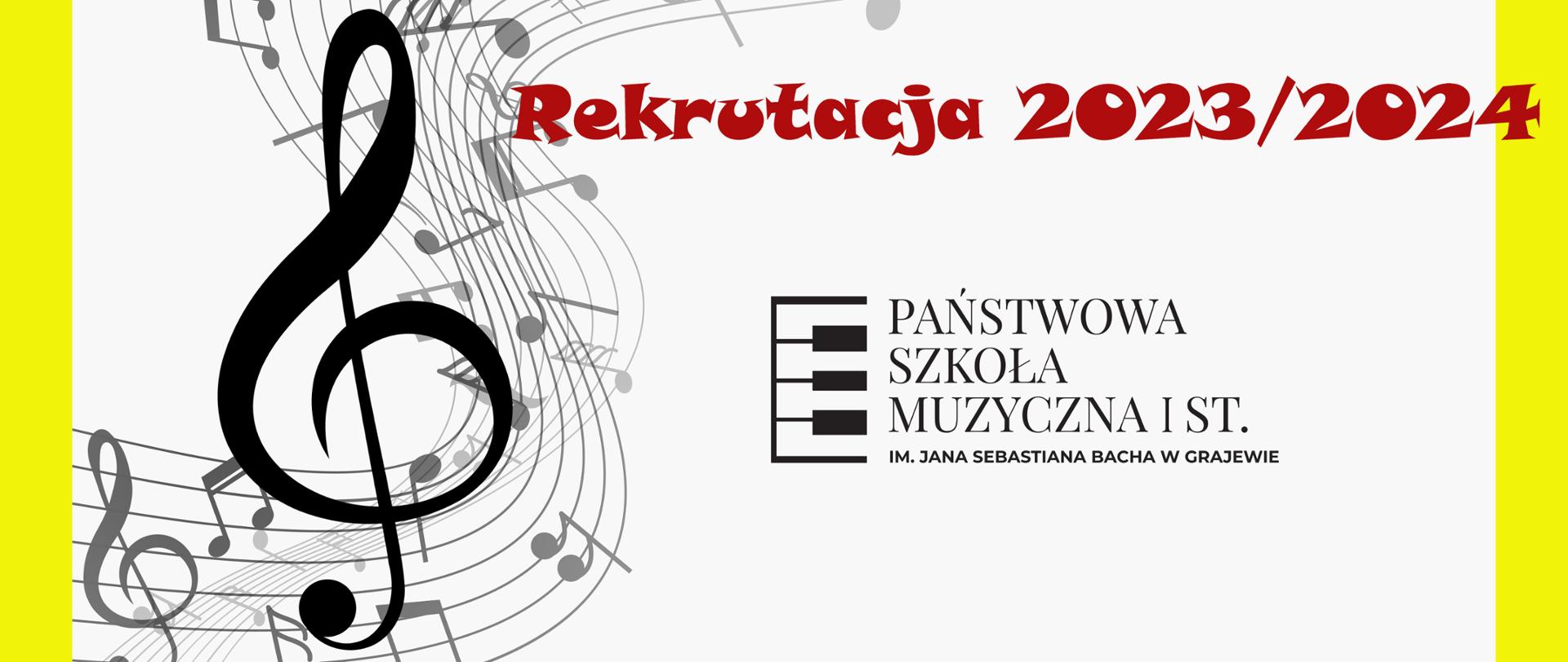 Po obu stronach żółta ramka, Po lewej stronie grafika muzyczna-klucze wiolinowe, nuty i pięciolinia. Na górze czerwony napis rekrutacja 2023/2024, poniżej logo szkoły. 