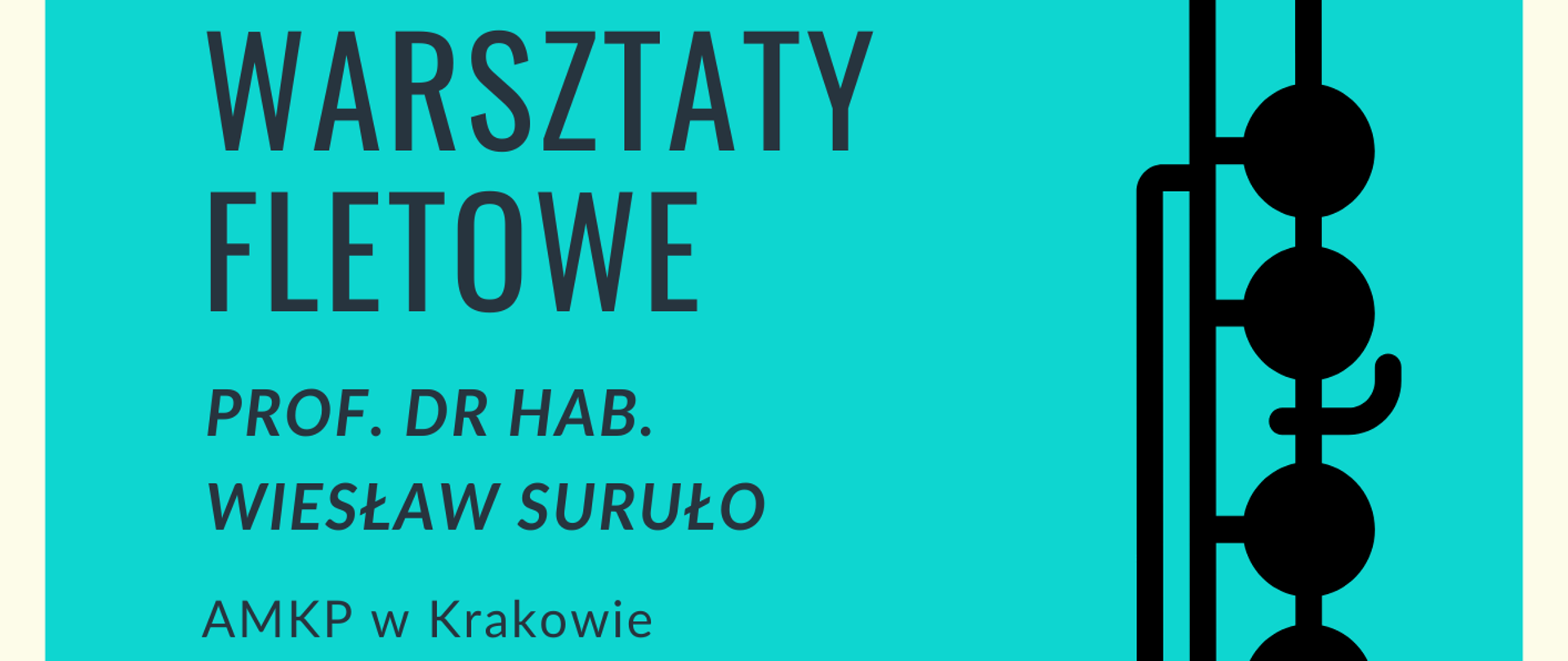 Plakat informuje o nadchodzących Warsztatach Fletowych, które odbędą się w Państwowej Szkole Muzycznej I i II st. im. Fryderyka Chopina w Nowym Targu. Kolorystyka: Dominującym tłem jest intensywny turkus (morski błękit), przełamany białymi pasami u góry oraz czarnymi akcentami graficznymi. Ilustracja: Po prawej stronie znajduje się duża, minimalistyczna czarna grafika przedstawiająca flet poprzeczny. Logotypy: W lewym górnym rogu widnieją logotypy szkoły muzycznej na białym tle. Organizator: Sekcja Instrumentów Dętych PSM w Nowym Targu. Prowadzący: prof. dr hab. Wiesław Suruło z Akademii Muzycznej im. Krzysztofa Pendereckiego (AMKP) w Krakowie. Data i czas: 1 kwietnia (środa) 2026 r., start o godzinie 11:00. Miejsce: Aula szkoły.Całość jest zwieńczona zaproszeniem: "Zapraszamy !!!". Plakat ma nowoczesny, czytelny układ, typowy dla ogłoszeń o wydarzeniach edukacyjno-muzycznych.