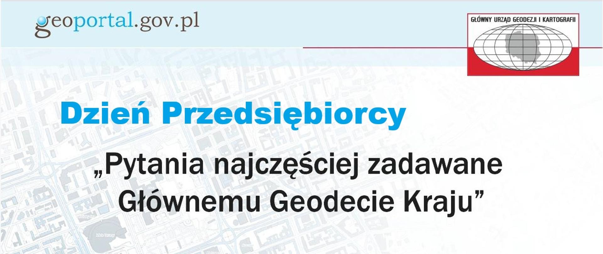 baner z napisami "Dzień Przedsiębiorcy" i "Pytania najczęściej zadawane Głównemu Geodecie Kraju"
