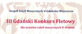 III Gdański Konkurs Fletowy dla uczniów szkół muzycznych II stopnia