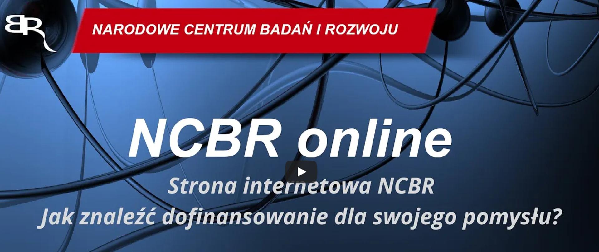 NCBR online: Strona internetowa NCBR. Jak znaleźć dofinansowanie dla swojego pomysłu?