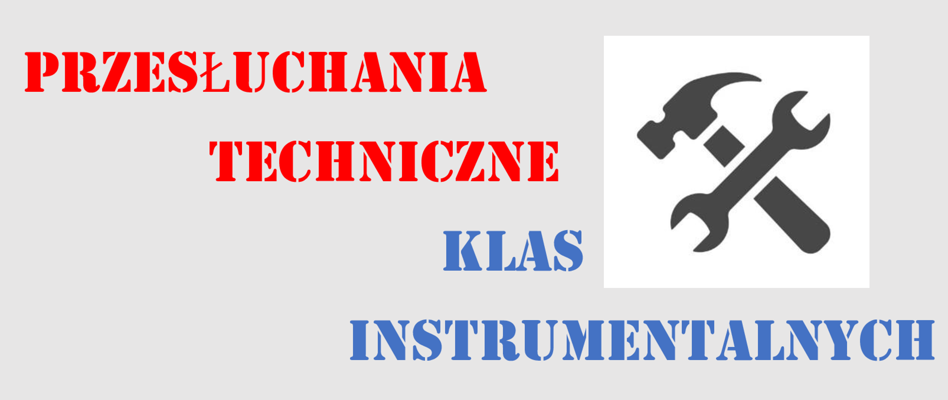 plakat z informacją o przesłuchaniach. Kolorowy napis na szarym tle