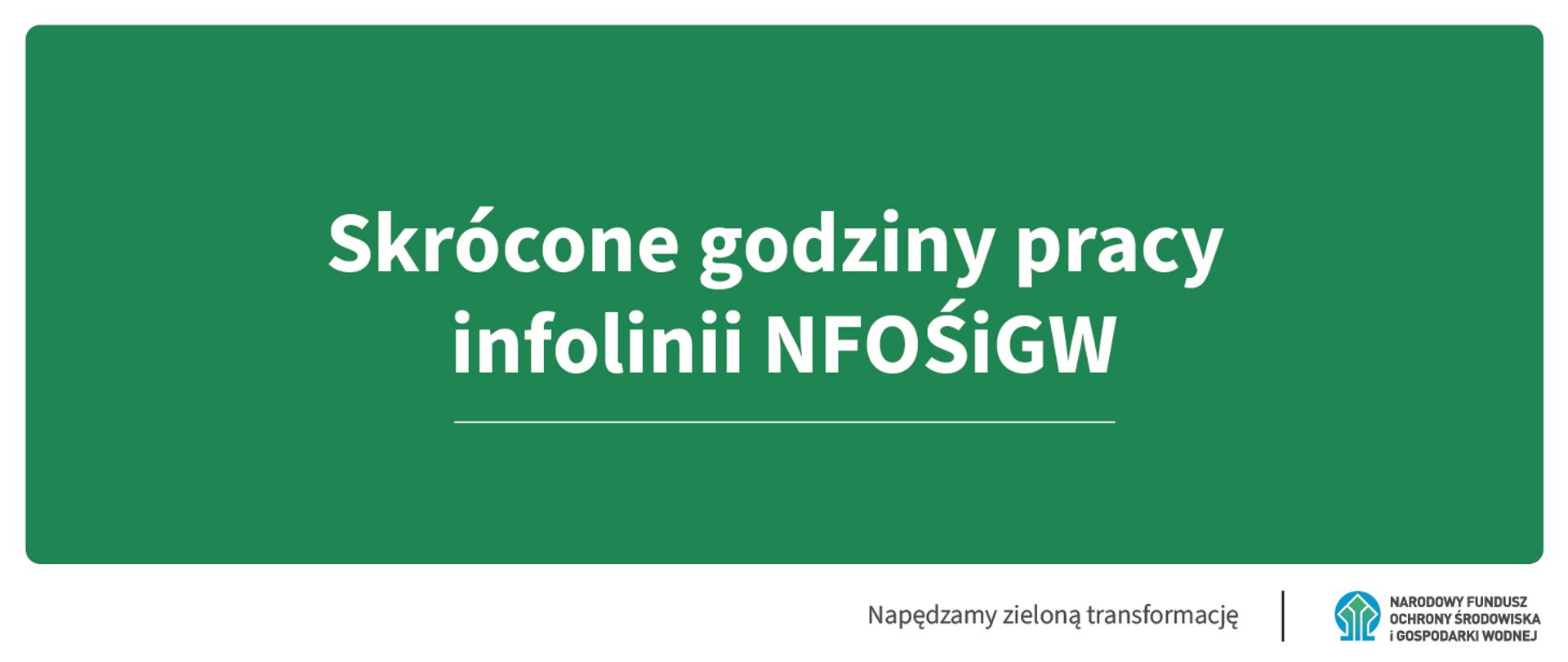 Plansza informacyjna. Skrócone godziny pracy NFOŚiGW